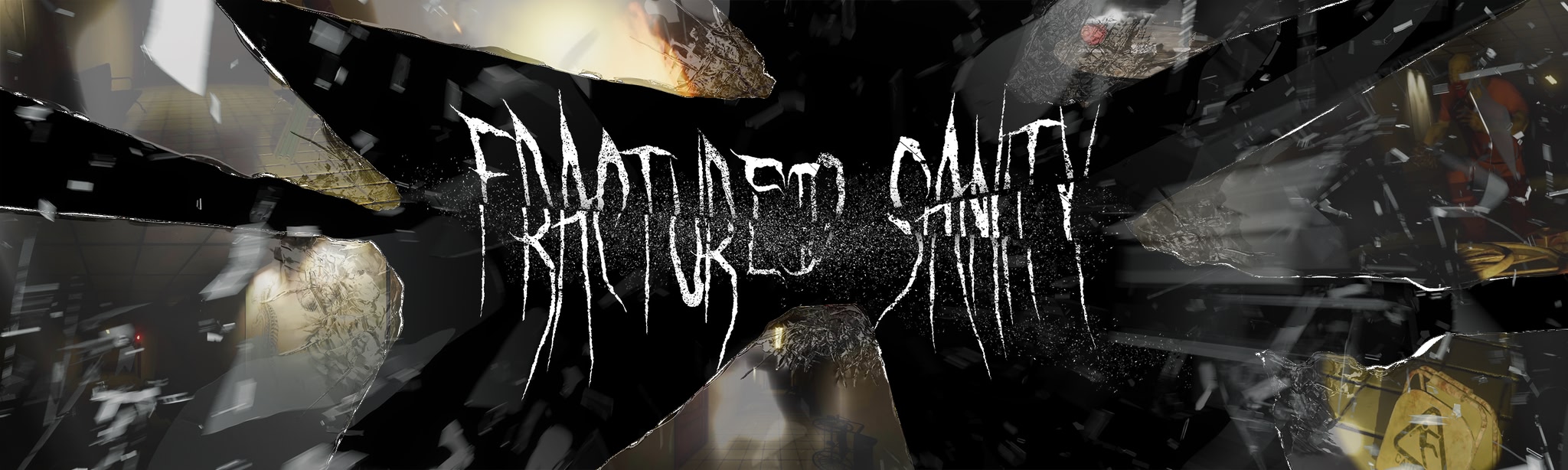 Fractured Sanity