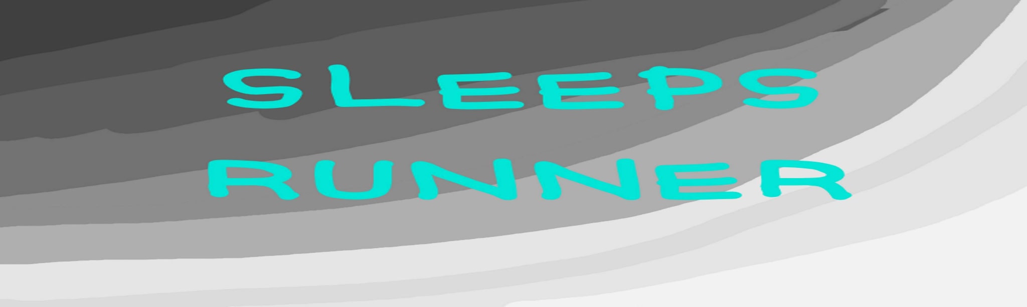 Sleeps Runnner