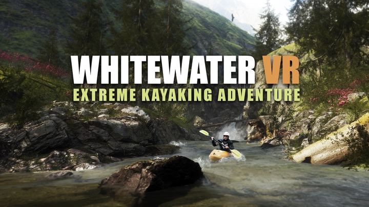 Whitewater VR - Extreme Kayaking Adventure