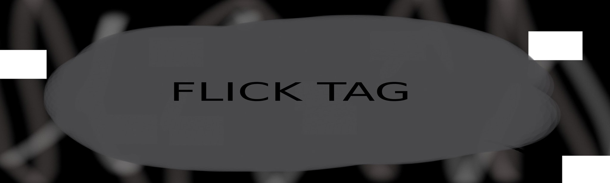 Flick Tag