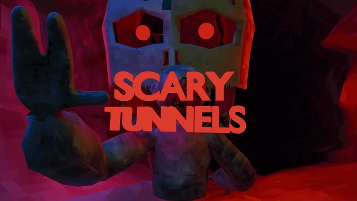 Scary Tunnels