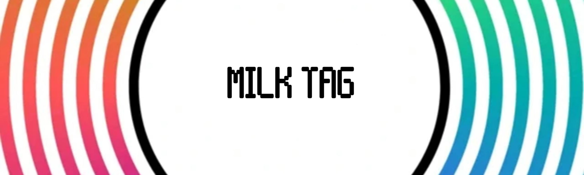 Milk Tag