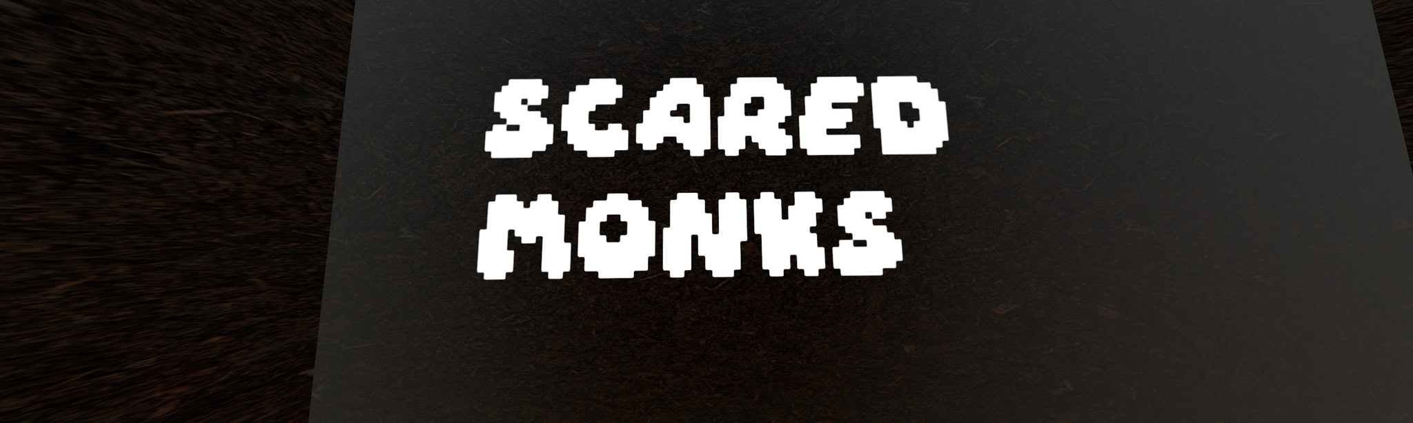 Scared Monks