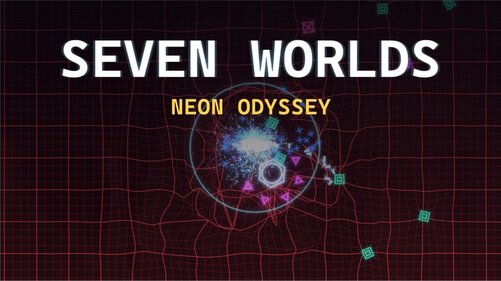 Seven Worlds: Neon Odyssey