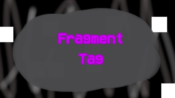 Fragment Tag
