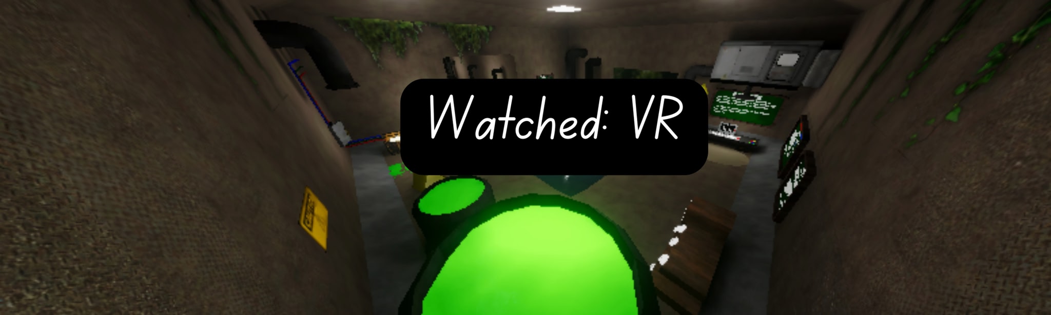 Watched: VR