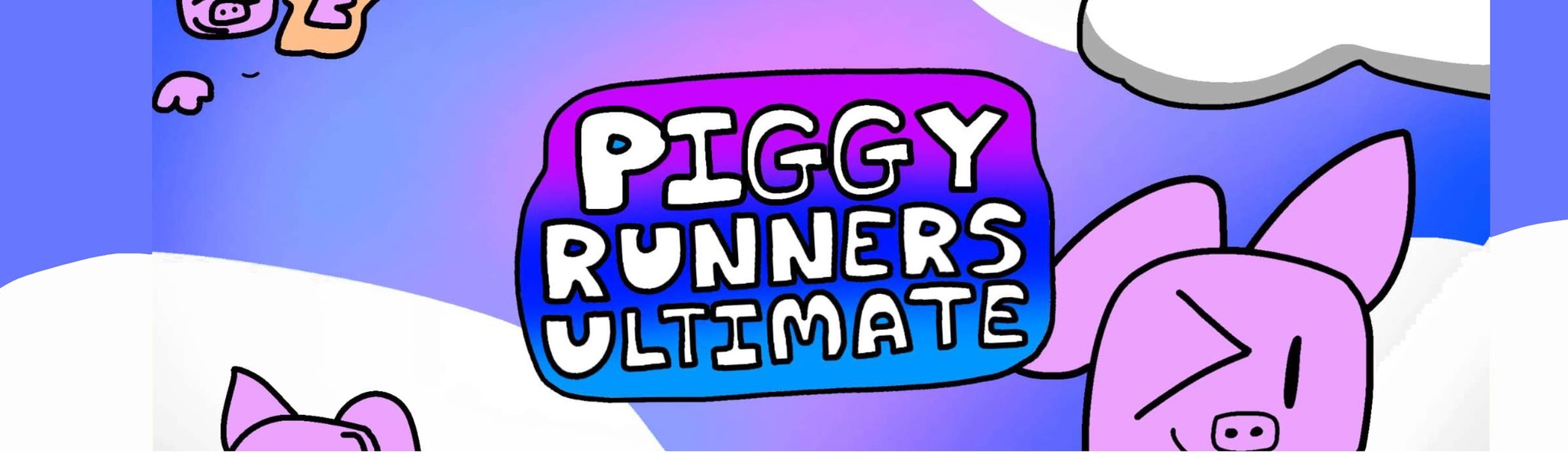Piggy Runners Ultimate!