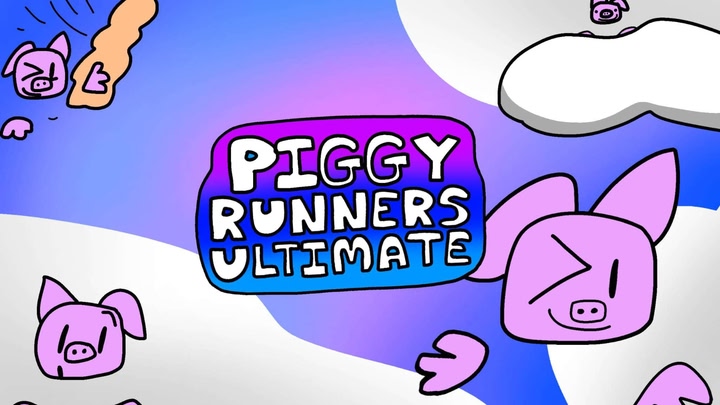 Piggy Runners Ultimate!