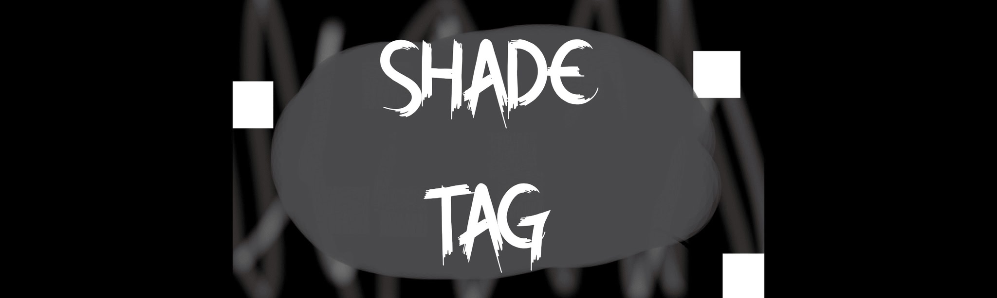 Shade Tag
