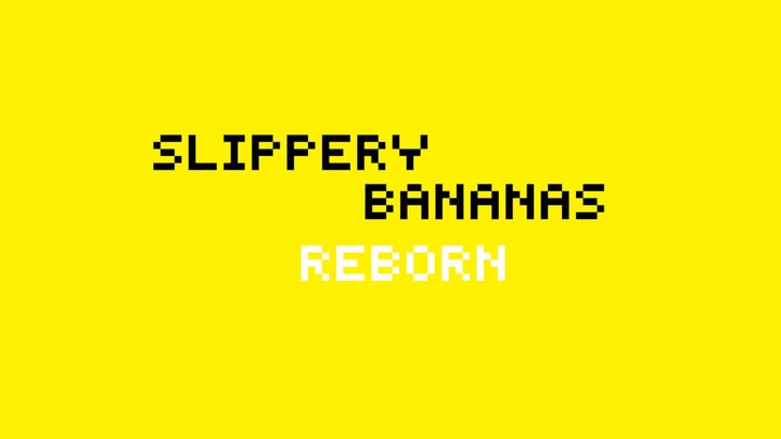 Slippery Bananas