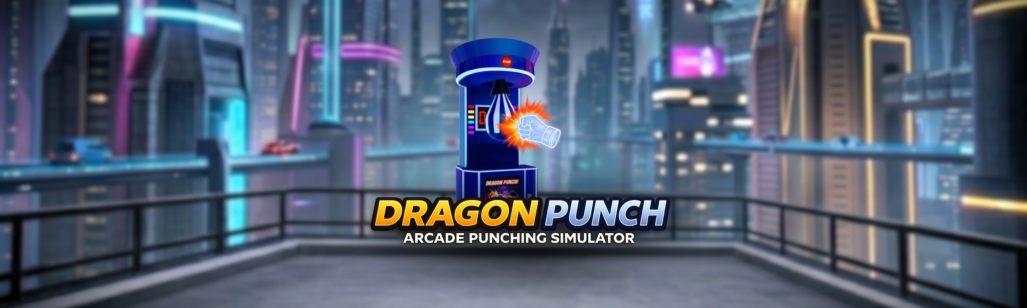 Dragon Punch - Arcade Punching Simulator