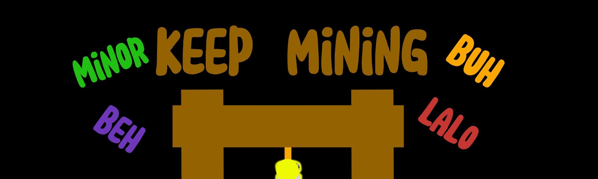 Keep Mining