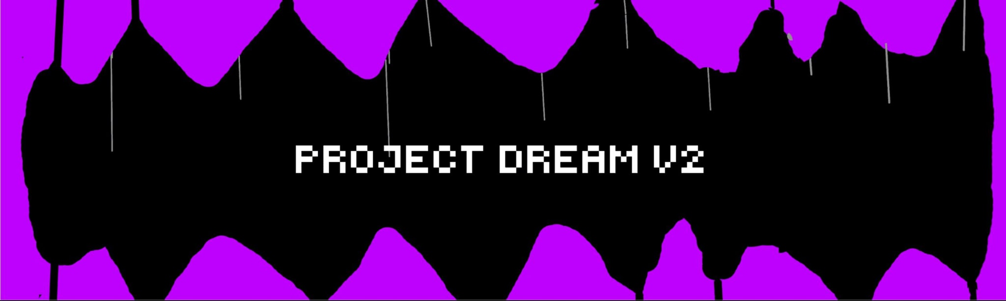 Project Dream V2