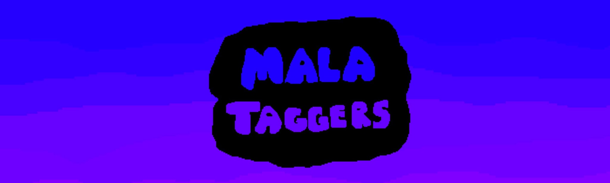 Mala Taggers