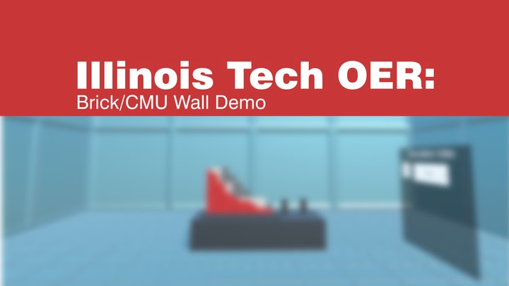 Illinois Tech OER: Brick/CMU Wall Demo