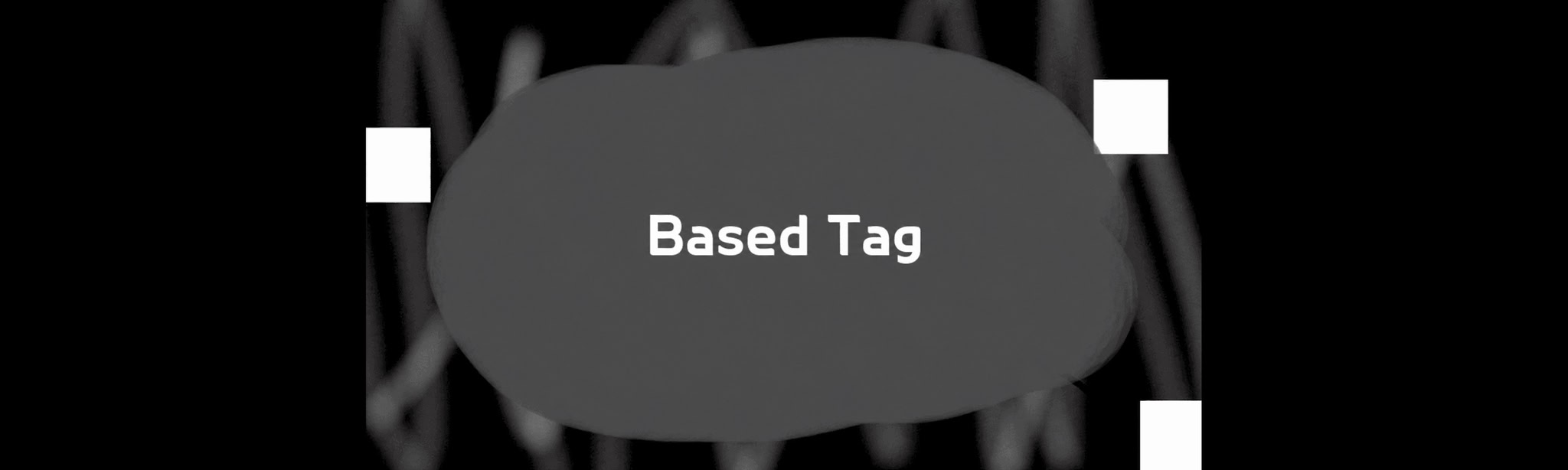 Based Tag