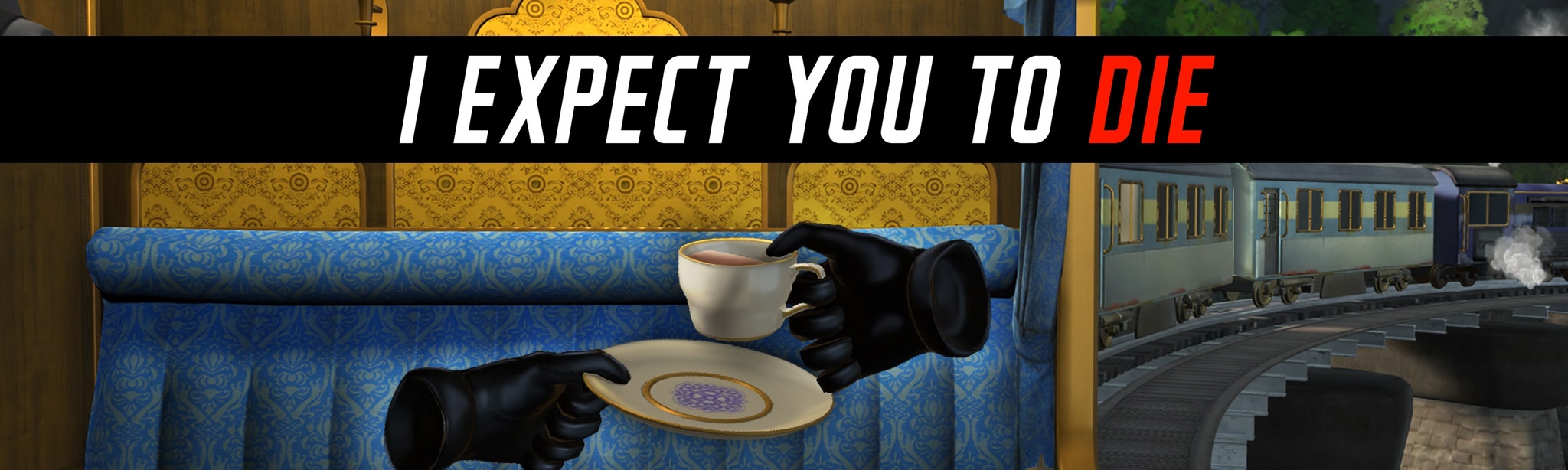I Expect You To Die