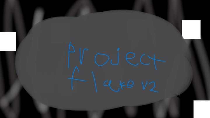 Project flake!