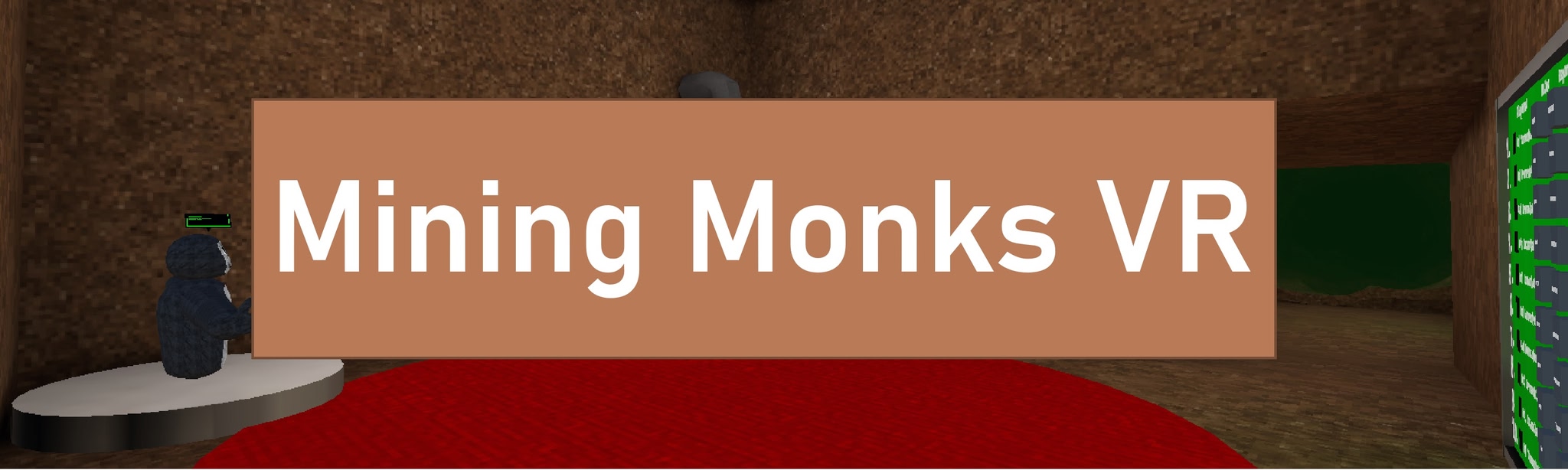 Mining Monks VR