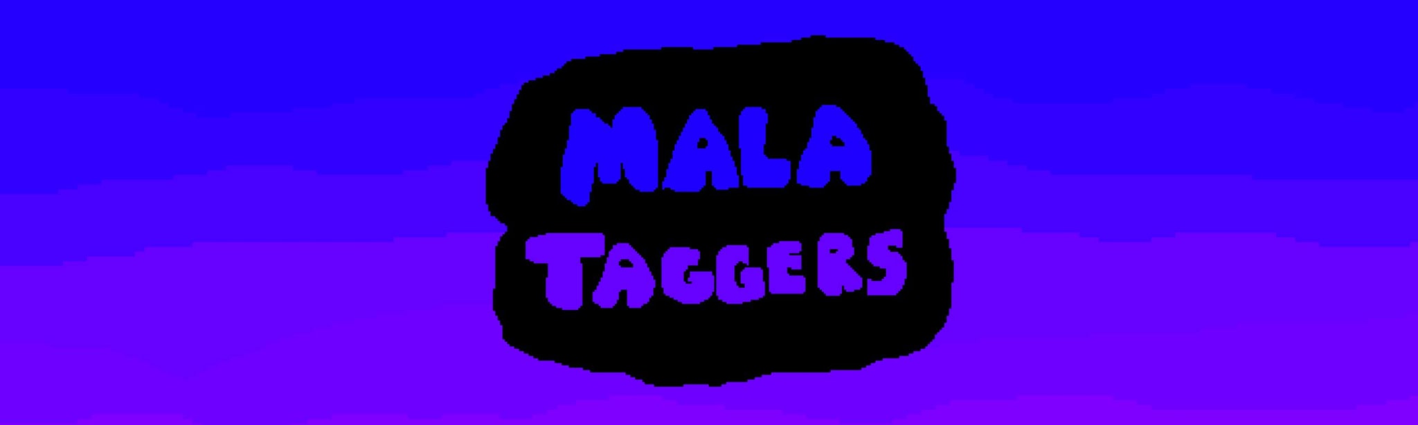 Mala Taggers