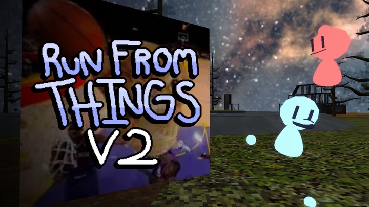 Run From Things V2