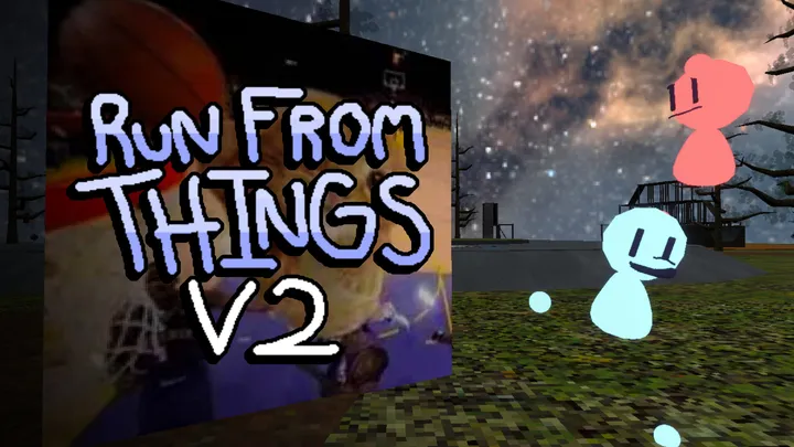 Run From Things V2