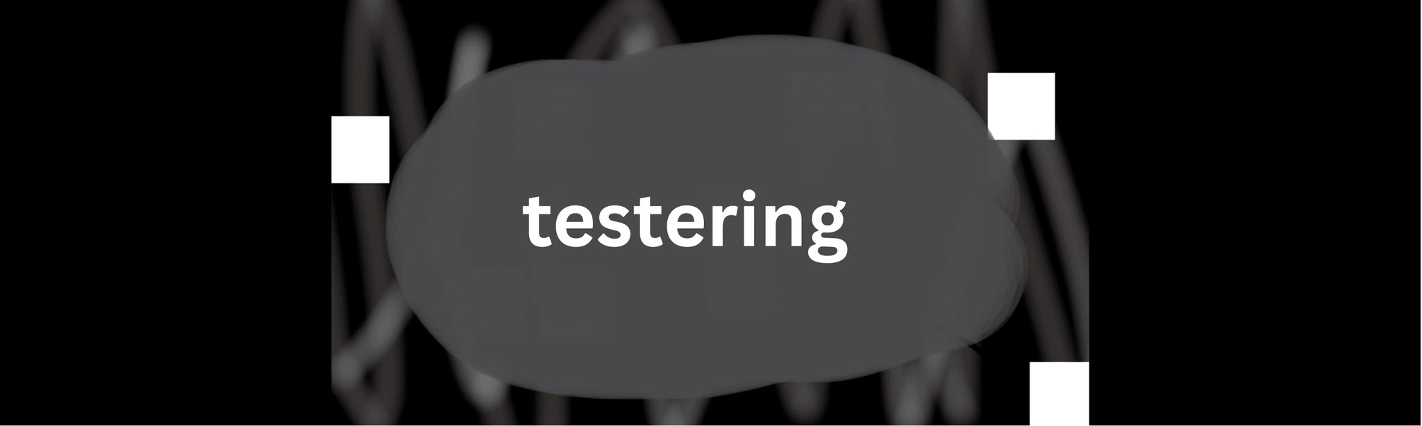 testering