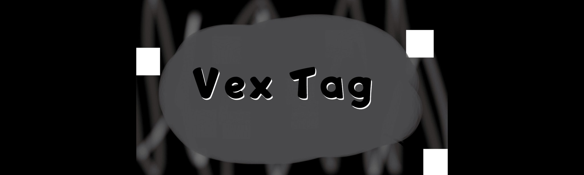 Vex Tag