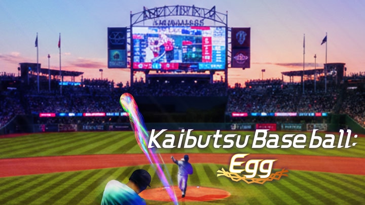 Kaibutsu Baseball: Egg