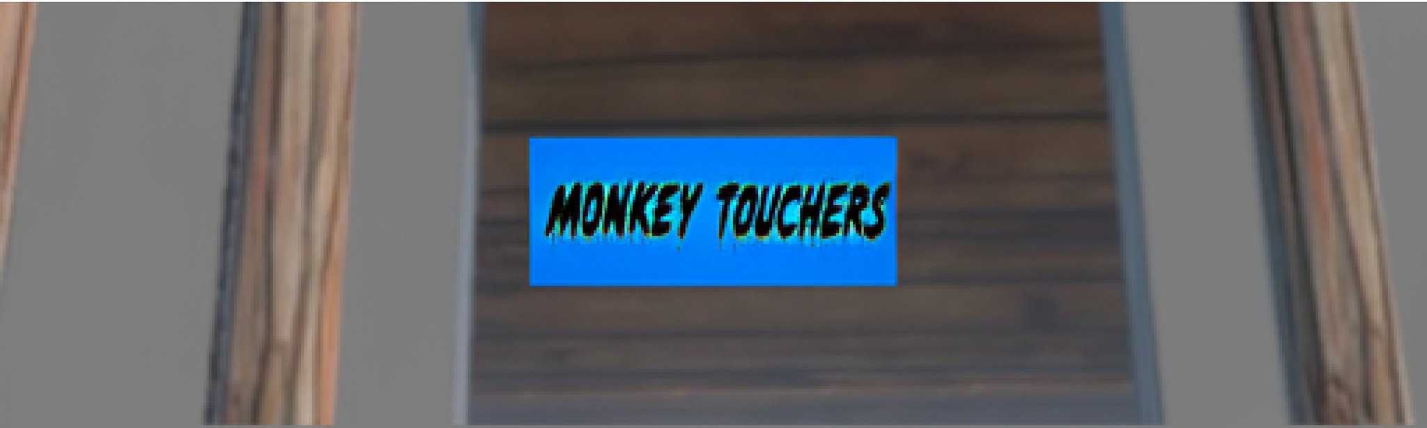Monkey Touchers