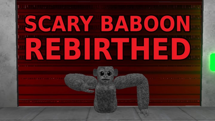 Scary Baboon Rebirthed