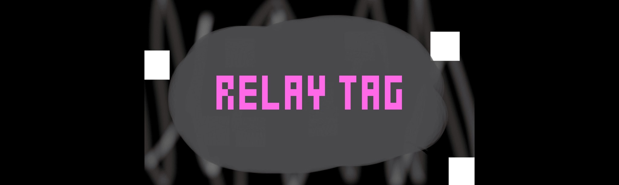 Relay Tag