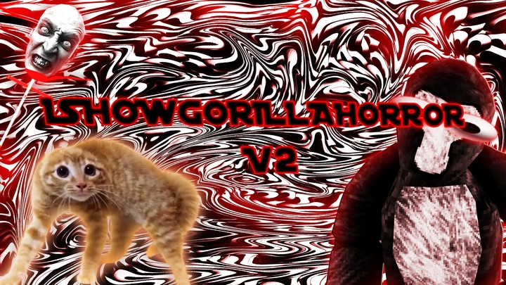 IShowGorillaHorror V2
