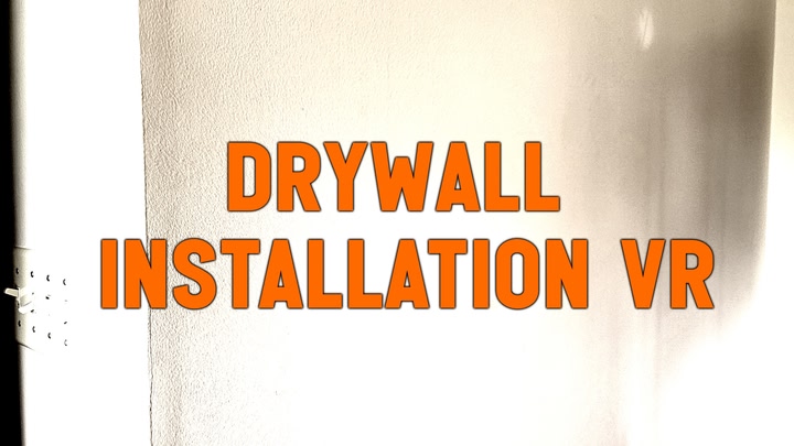 Drywall Installation VR