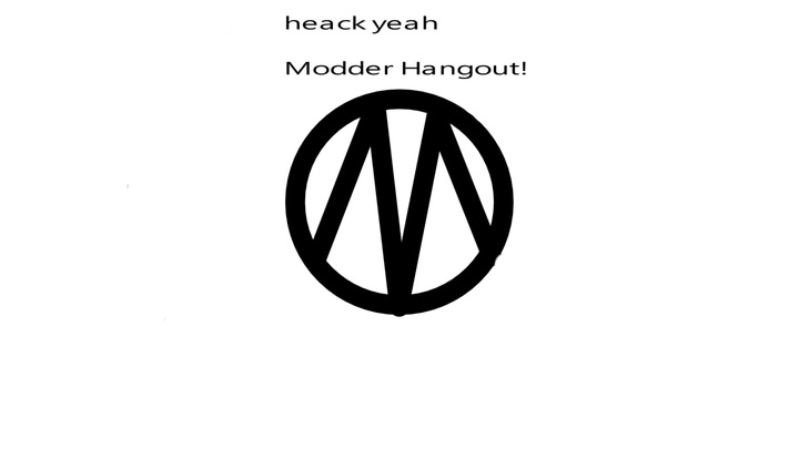 Modder Hangout!