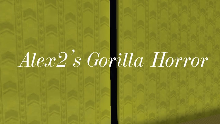 Alex2’s Gorilla Horror