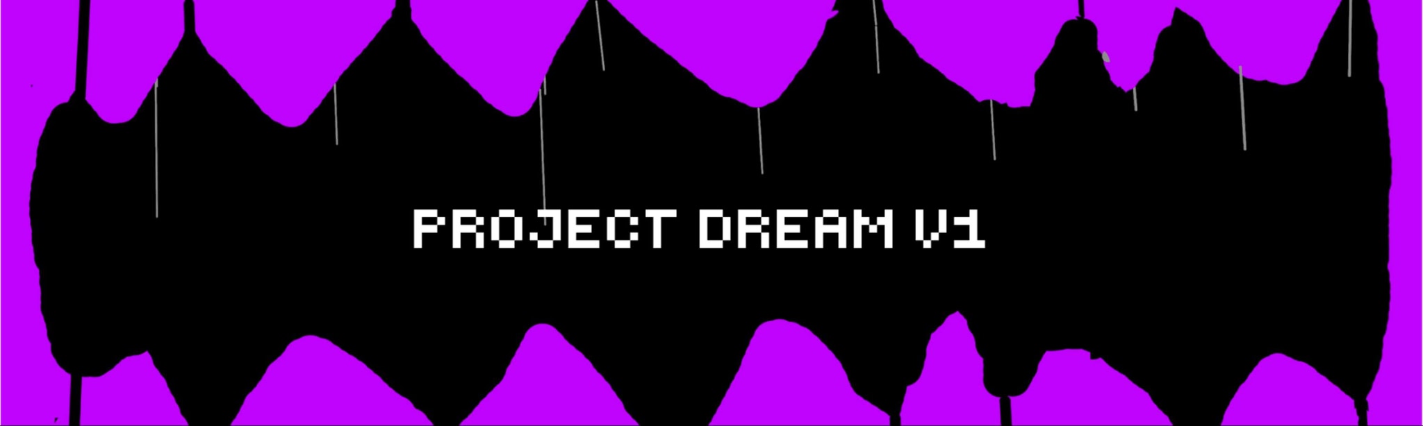 Project Dream V1