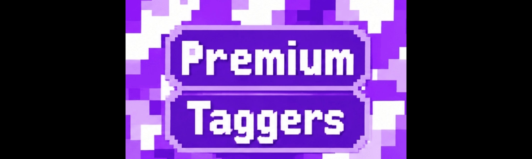 Premium Taggers