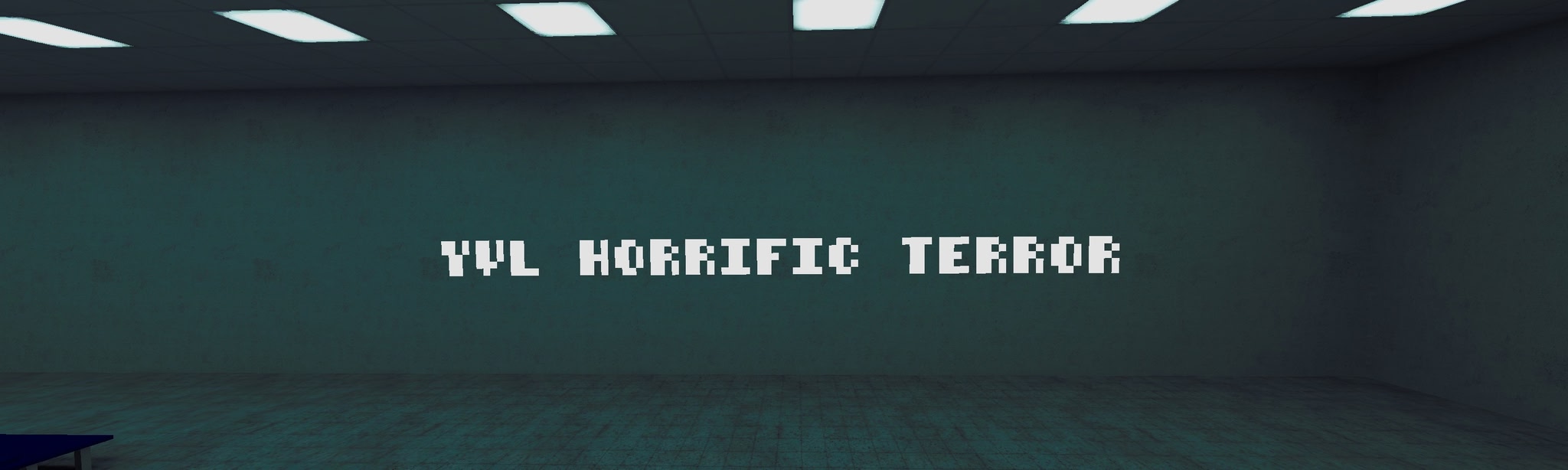 Yvl’s Horrific Terror