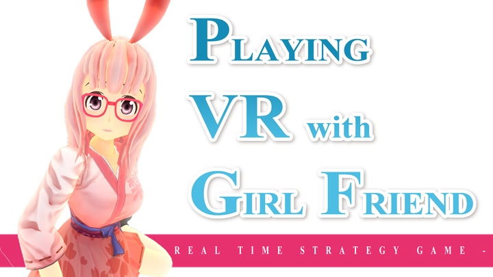 Playing VR with Girl Friend